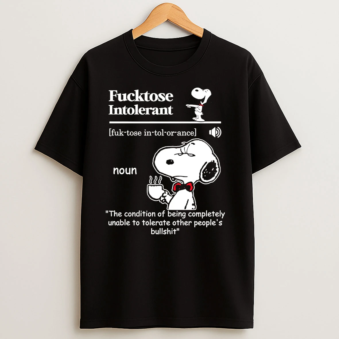 Snoopy Fucktose Intolerant Definition T Shirts