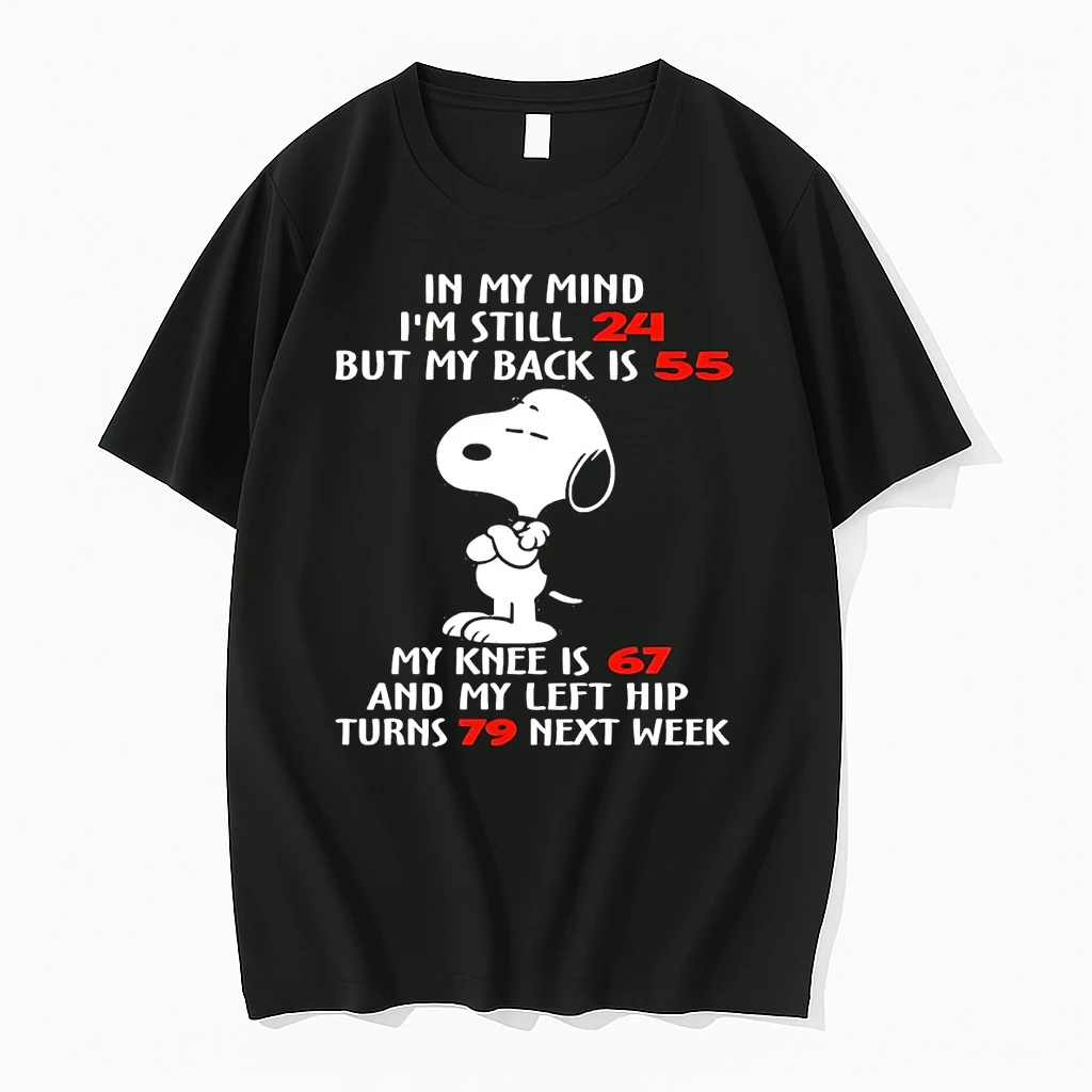 Snoopy In My Mind Im Still 24 But My Back Is 55 My Knee Is 67 Shirts