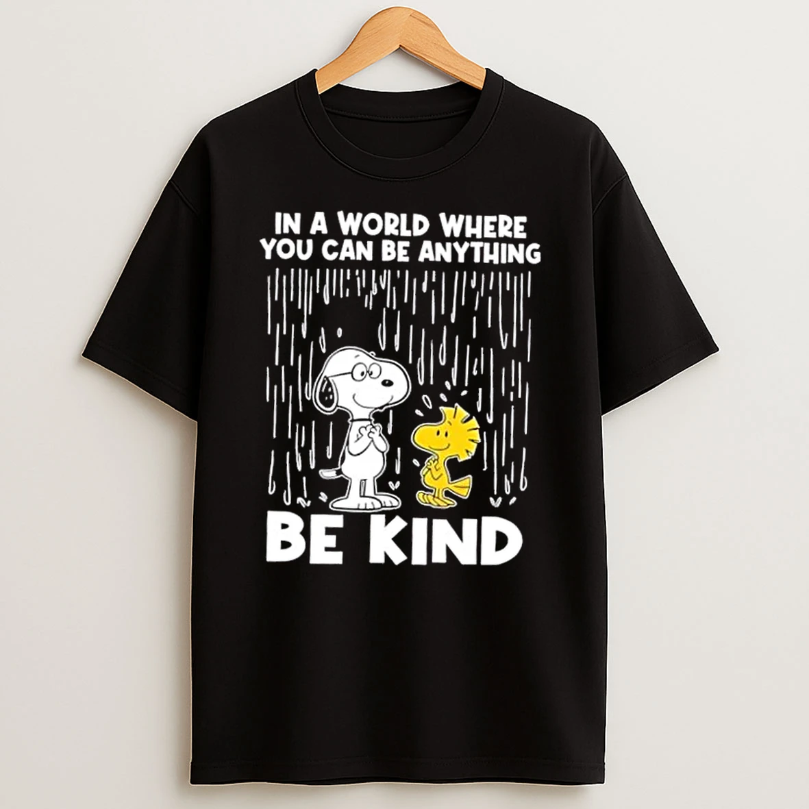 Snoopy X Woodstock In A World Where You Can Be Anything Bekind Shirts
