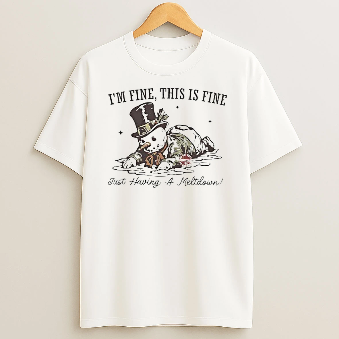 Snowman Im Fine This Is Fine Just Having A Meltdown Shirts