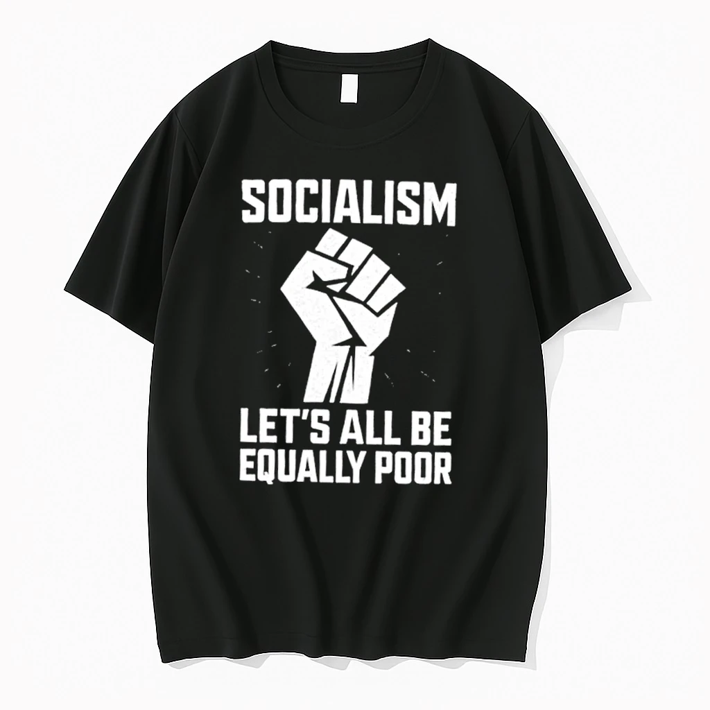 Socialism Lets All Be Equally Poor Shirts