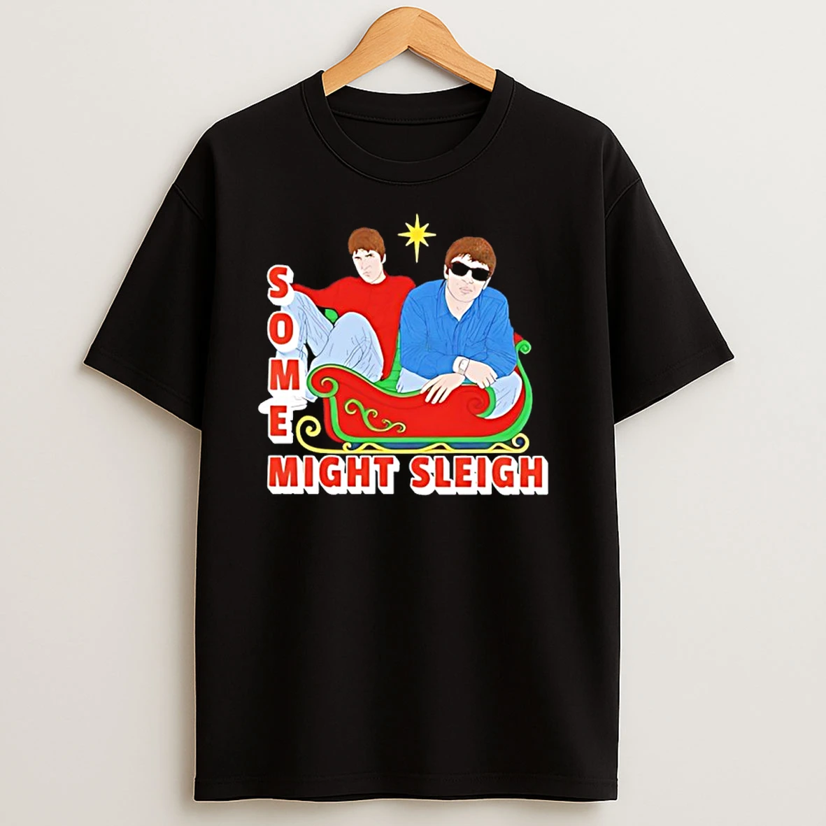 Some Might Sleigh Oasis Inspired Childrens Version T Shirts