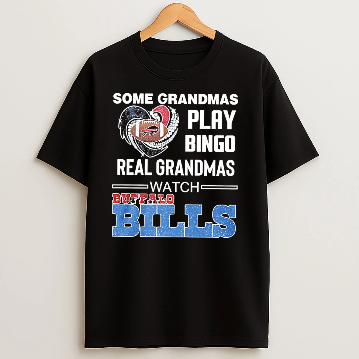 Some Grandmas Play Bingo Real Grandmas Watch Buffalo Bills Diamond Heart T Shirts