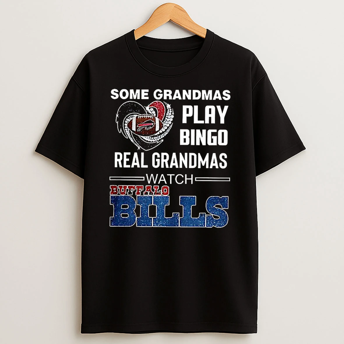 Some Grandmas Play Bingo Real Grandmas Watch Buffalo Bills Game Diamond Heart Shirts