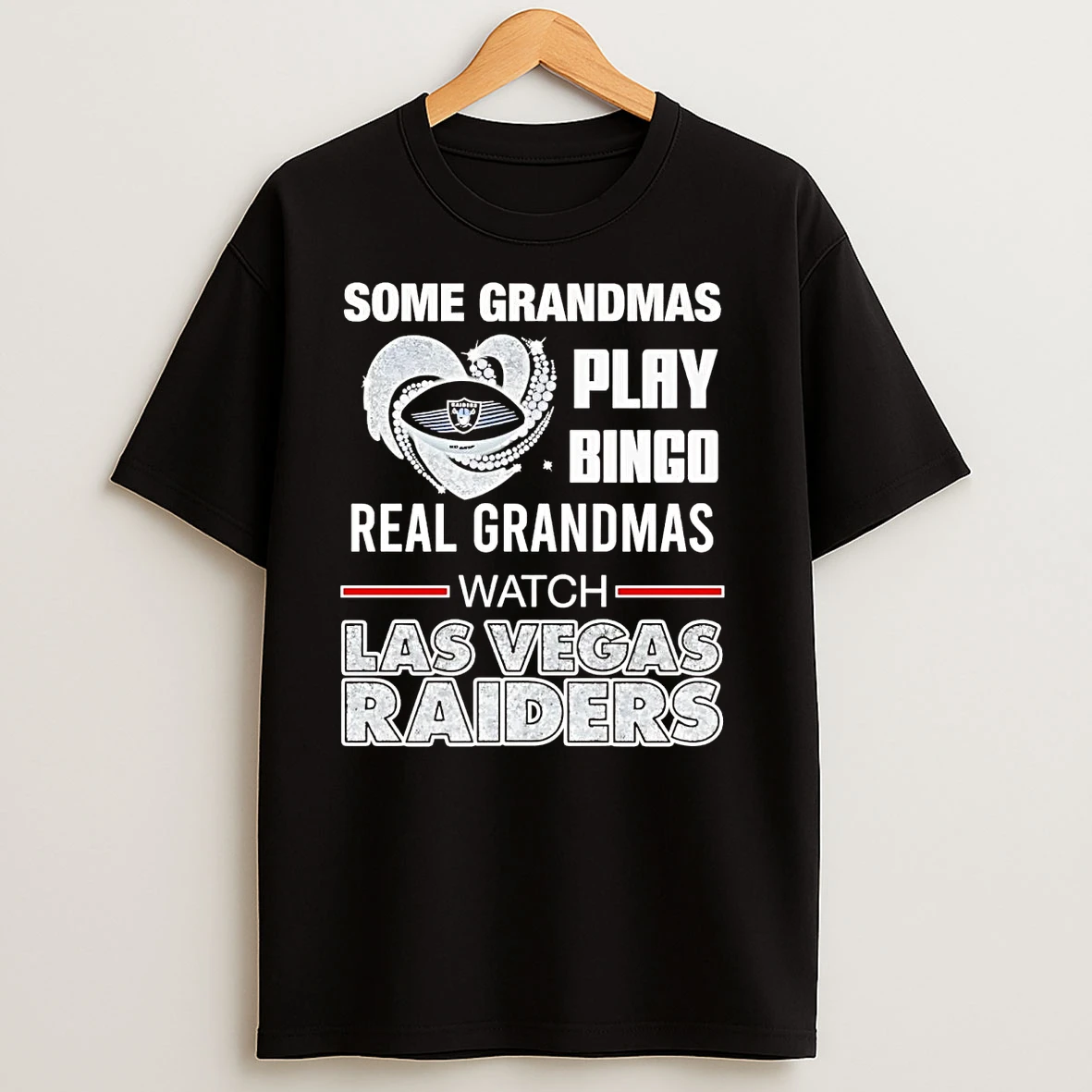 Some Grandmas Play Bingo Real Grandmas Watch Las Vegas Raiders T Shirts