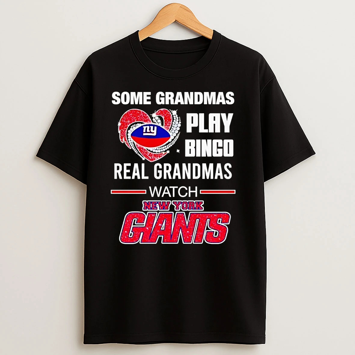 Some Grandmas Play Bingo Real Grandmas Watch New York Giants T Shirts
