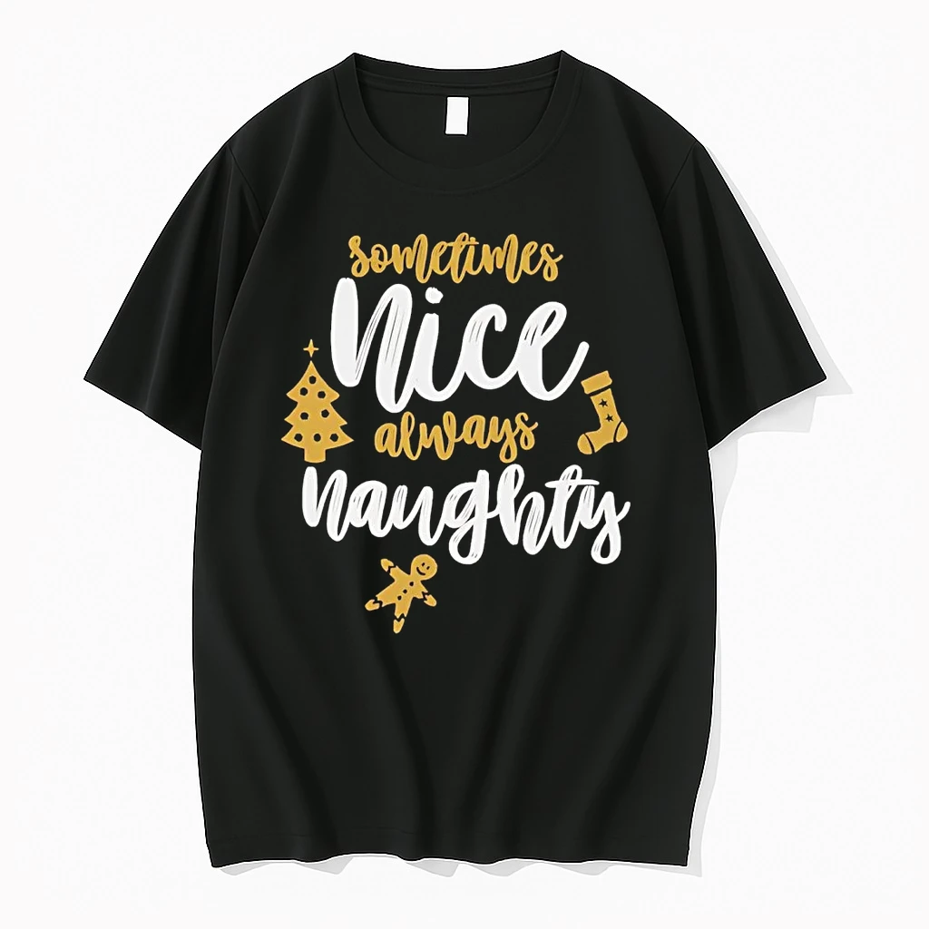 Sometimes Nice Always Naughty Christmas Shirts