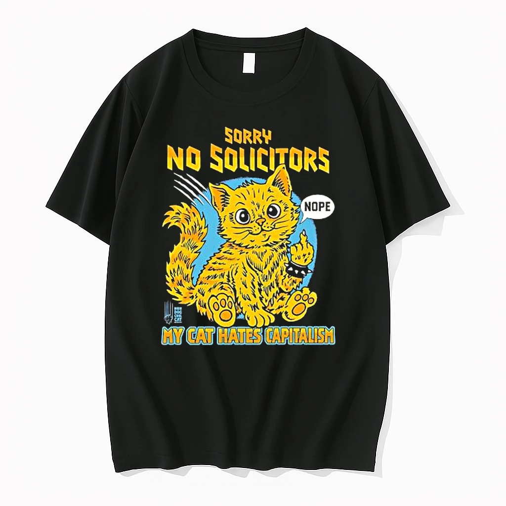 Sorry No Solicitors My Cat Hates Capitalism Nope Shirts