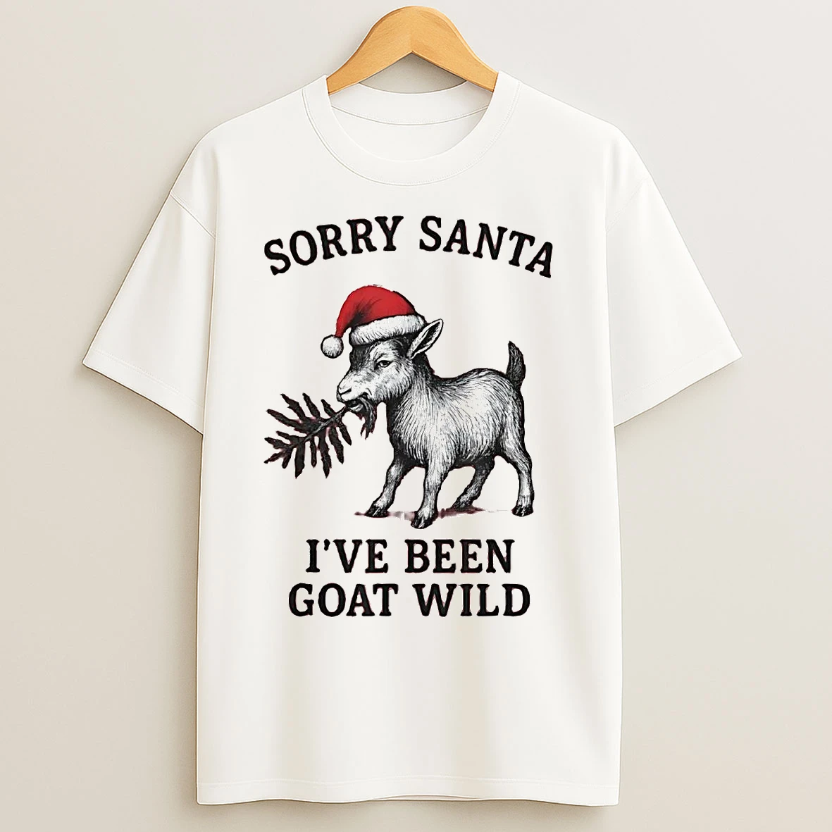 Sorry Santa Ive Been Goat Wild Christmas T Shirts