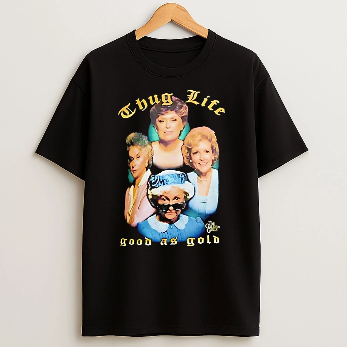 Soveywear Thug Life Good As Gold Womens Shirts