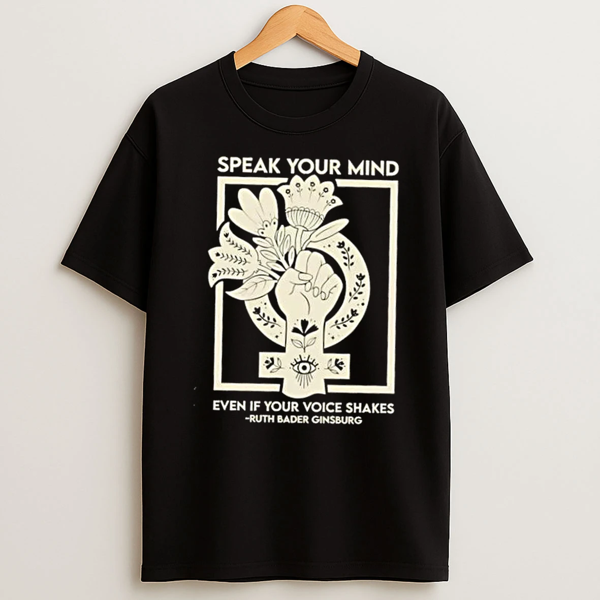 Speak Your Mind Even If Your Voice Shakes Ruth Bader Ginsburg Fist Floral Shirts
