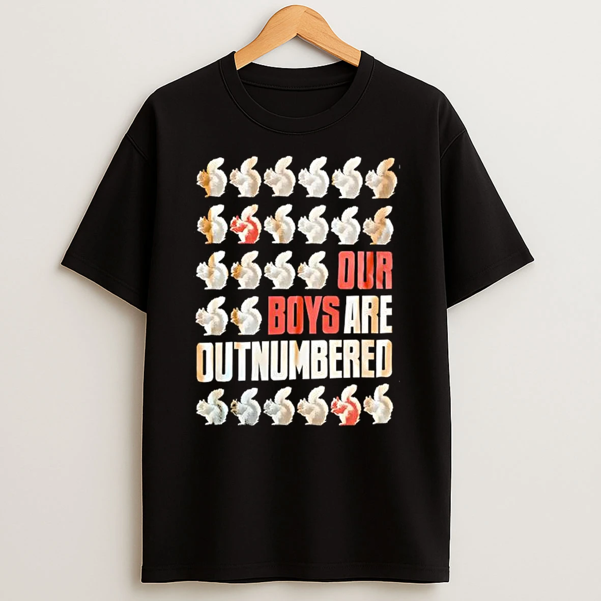 Squirrels Our Boys Are Outnumbered Shirts