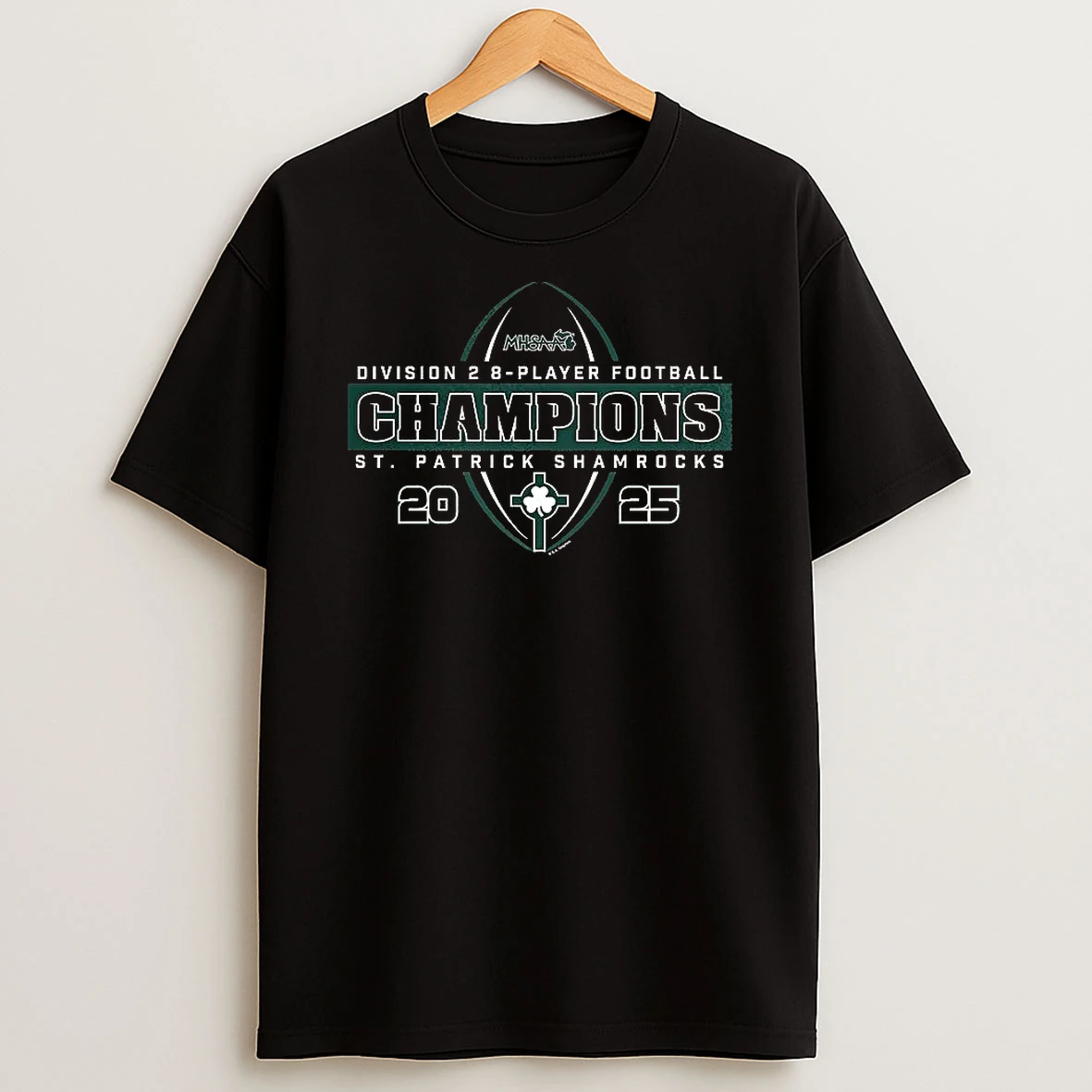 St Patrick Shamrocks 2025 Mhsaa 8 Player Football Division 2 Champions Shirts