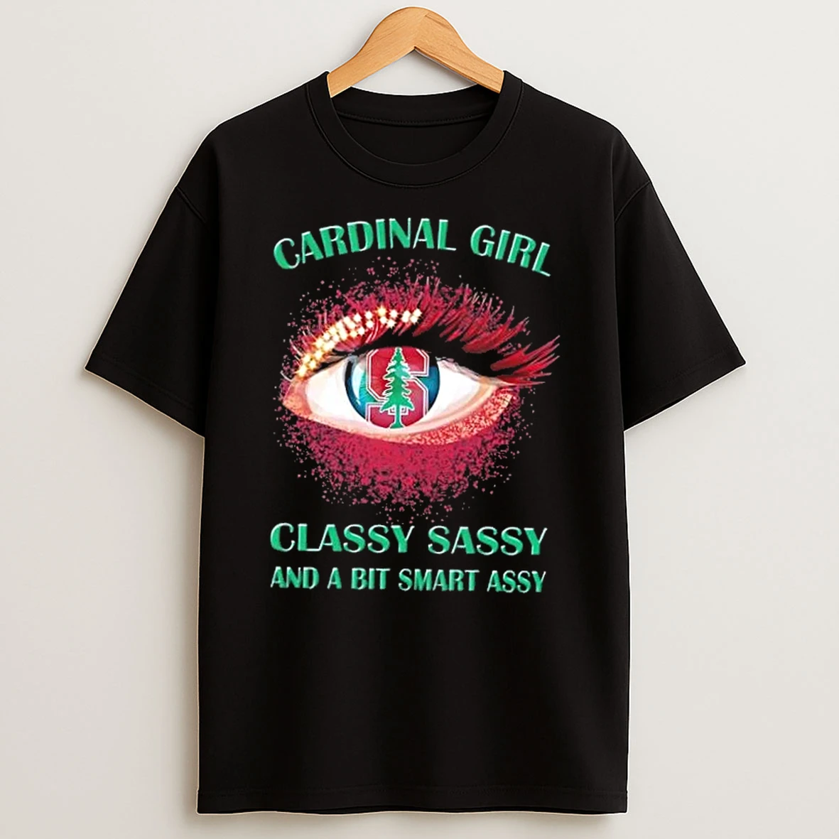 Stanford Cardinal Eye Girl Fans Classy Sassy And A Bit Smart Assy Shirts