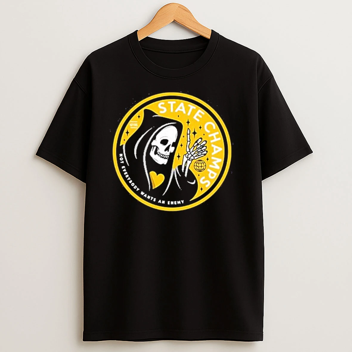 State Champs Not Everybody Wants An Enemy T Shirts
