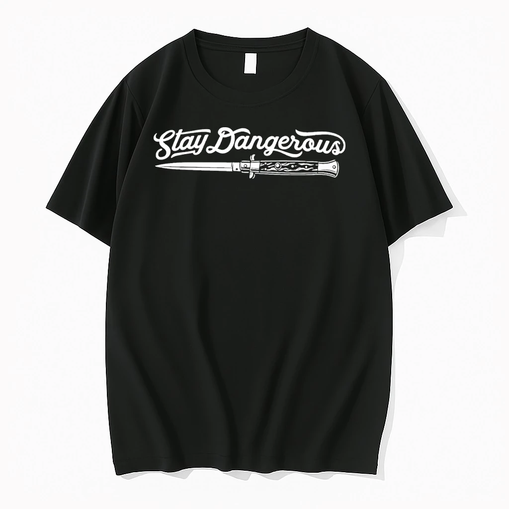 Stay Dangerous Switchblade Shirts