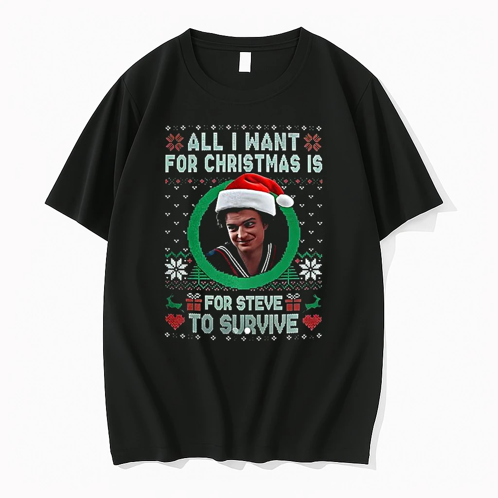 Steve Harrington All I Want For Christmas Is For Steve To Survive Shirts