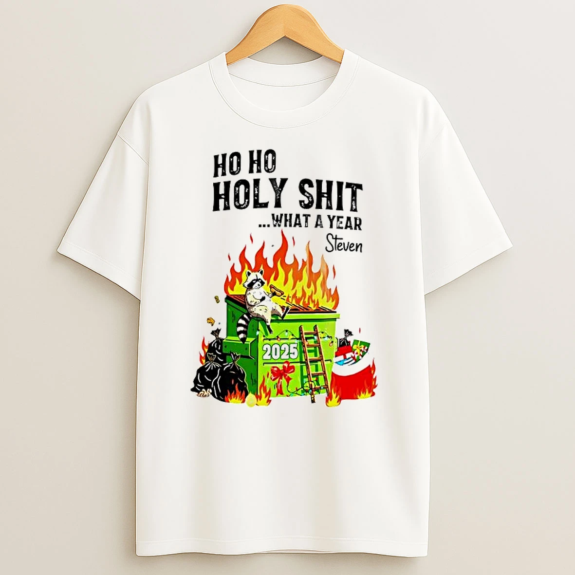 Steven Raccoon Trash 2025 Ho Ho Holy Shit What A Year Shirts