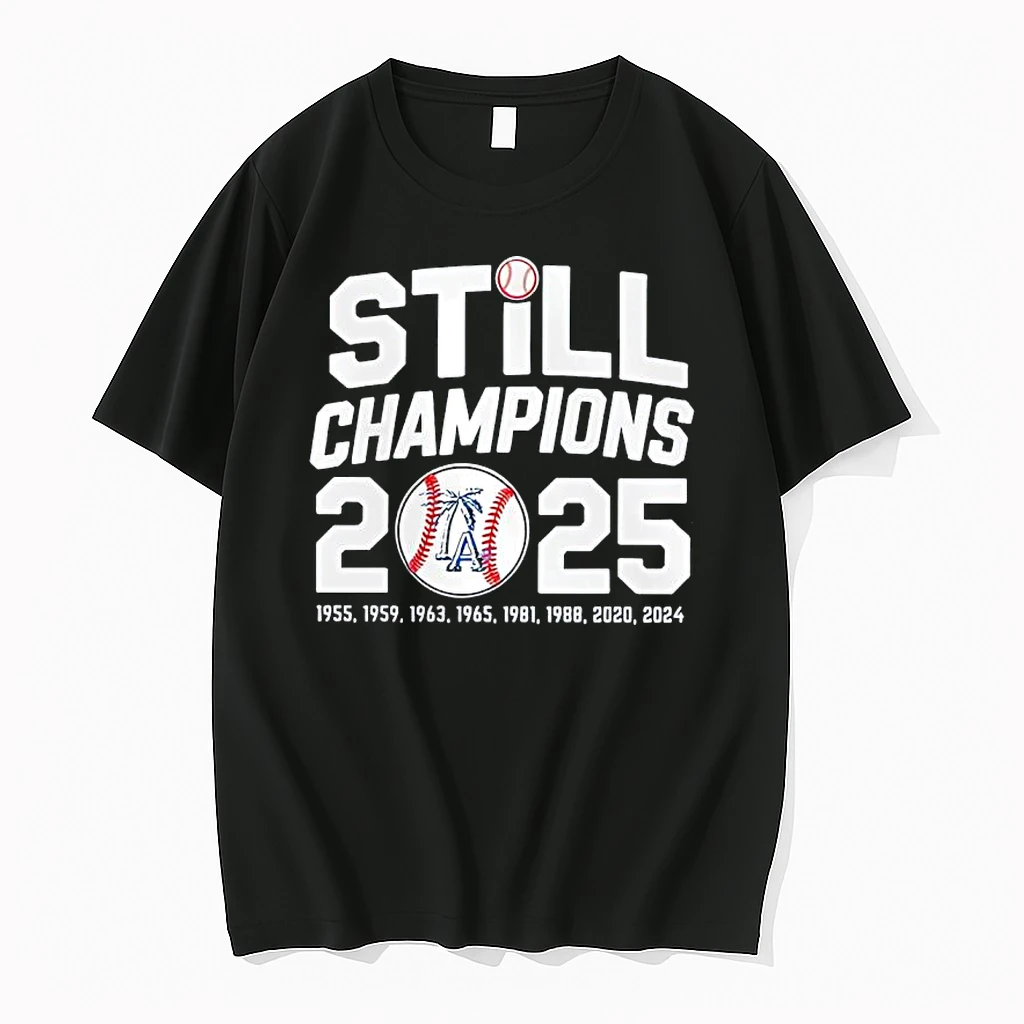 Still Champions 2025 Los Angeles Dodgers Shirts
