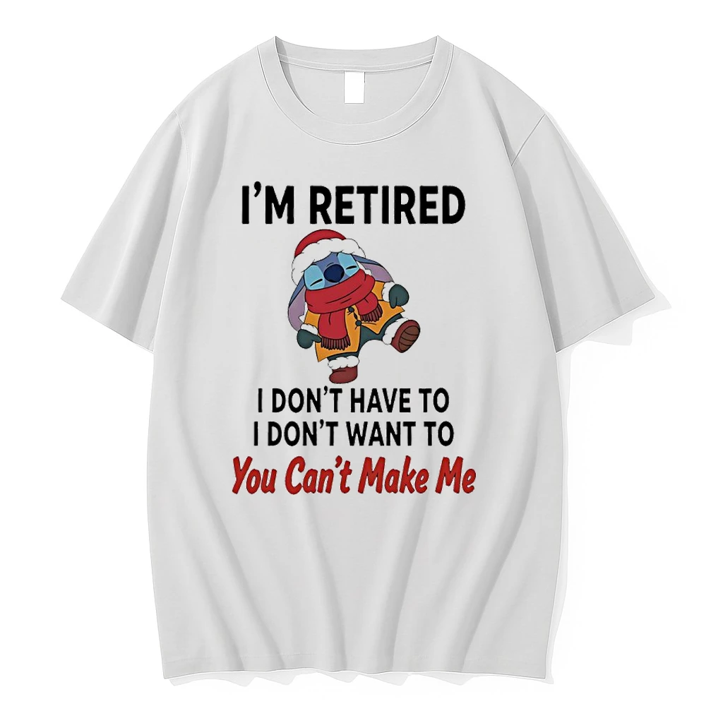 Stitch Christmas Im Retired I Dont Have To I Dont Want To You Cant Make Me Shirts