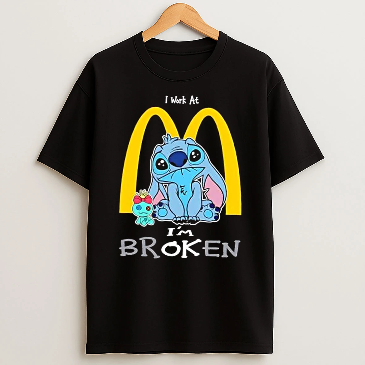 Stitch I Work At Mcdonalds Im Broken Shirts
