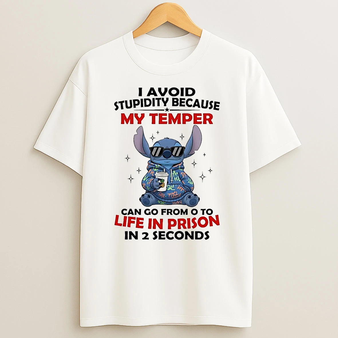 Stitch I Avoid Stupidity Because My Temper Can Go From 0 To Life In Prison Shirts