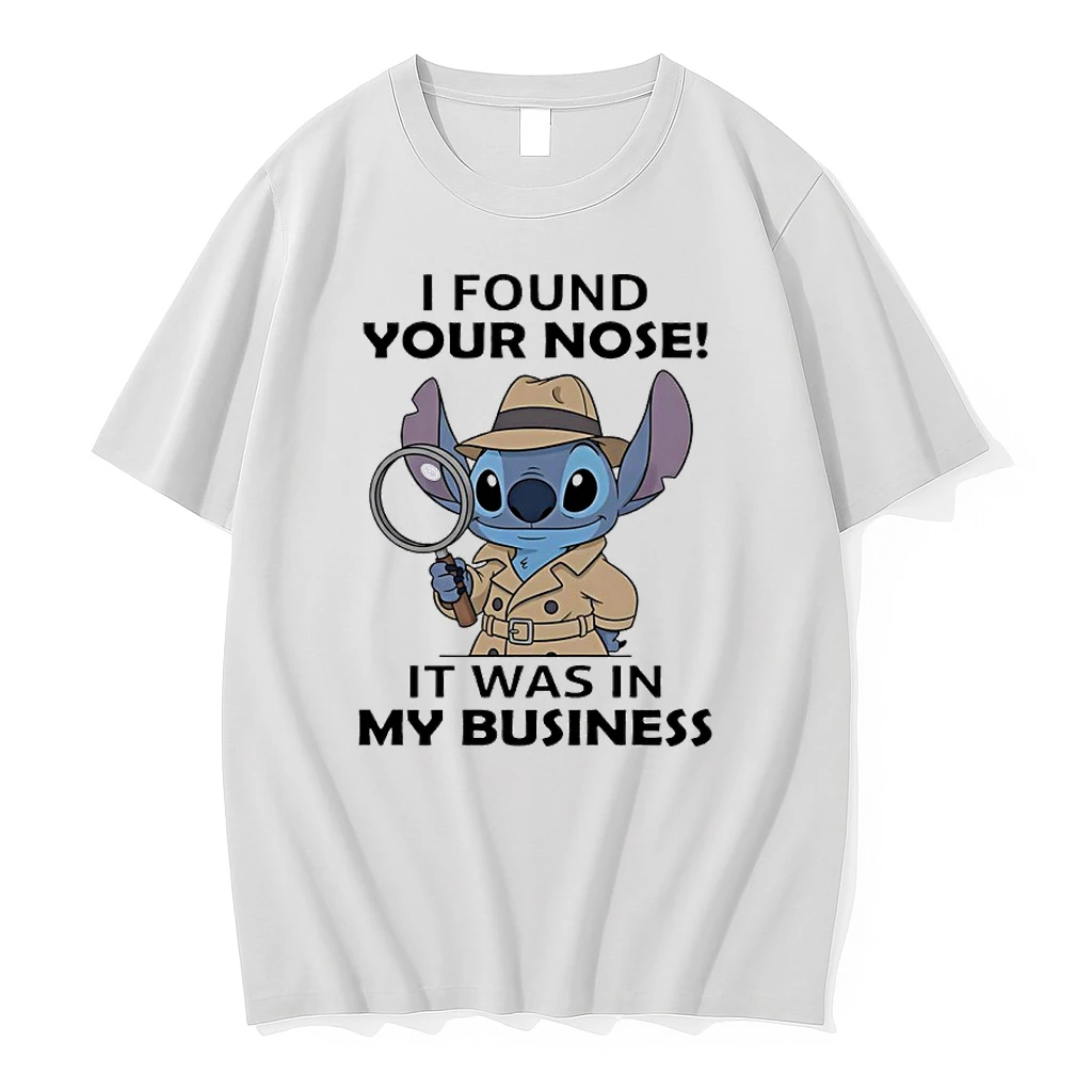 Stitch I Found Your Nose It Was In My Business Shirts