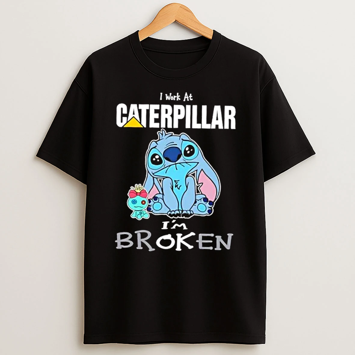 Stitch I Work At Caterpillar Im Broken Shirts
