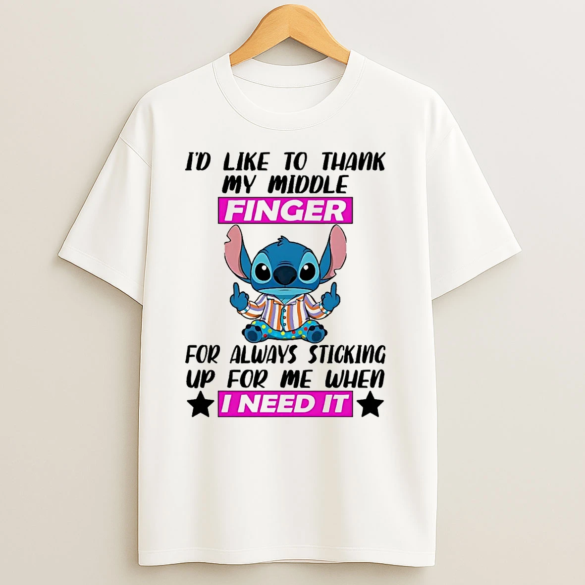 Stitch Id Like To Thank My Middle Finger For Always Sticking Up For Me T Shirts