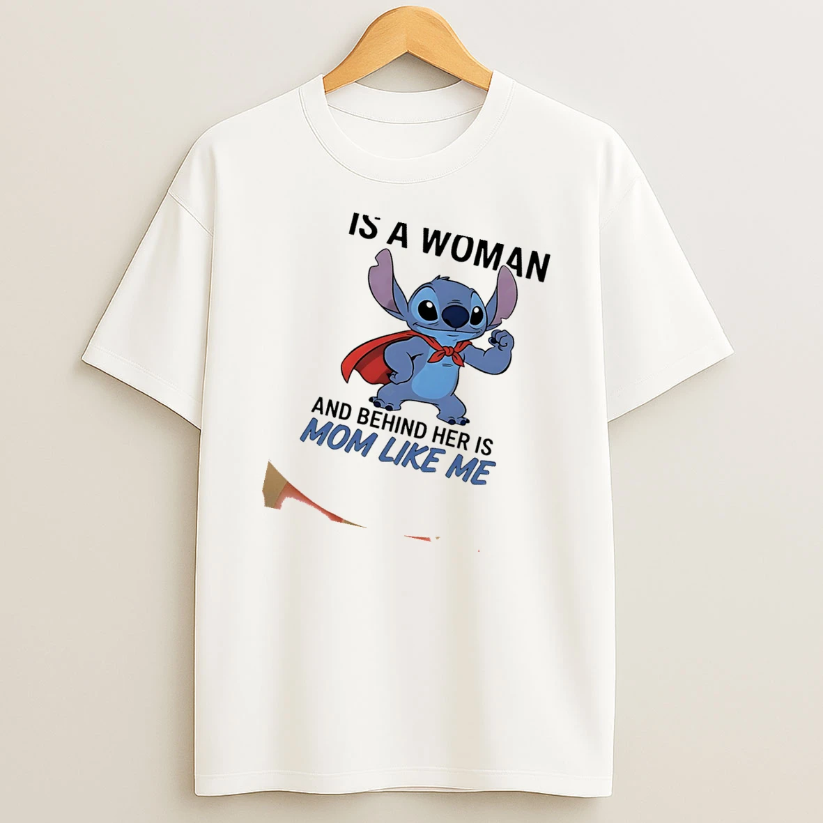 Stitch Superman Behind Every Great Man Is A Woman And Behind Her Is Mom Like Me Shirts