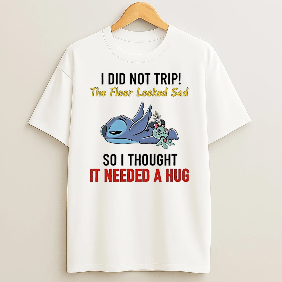 Stitch And Scrump I Did Not Trip The Floor Looked Sad So I Thought It Needed A Hug Shirts