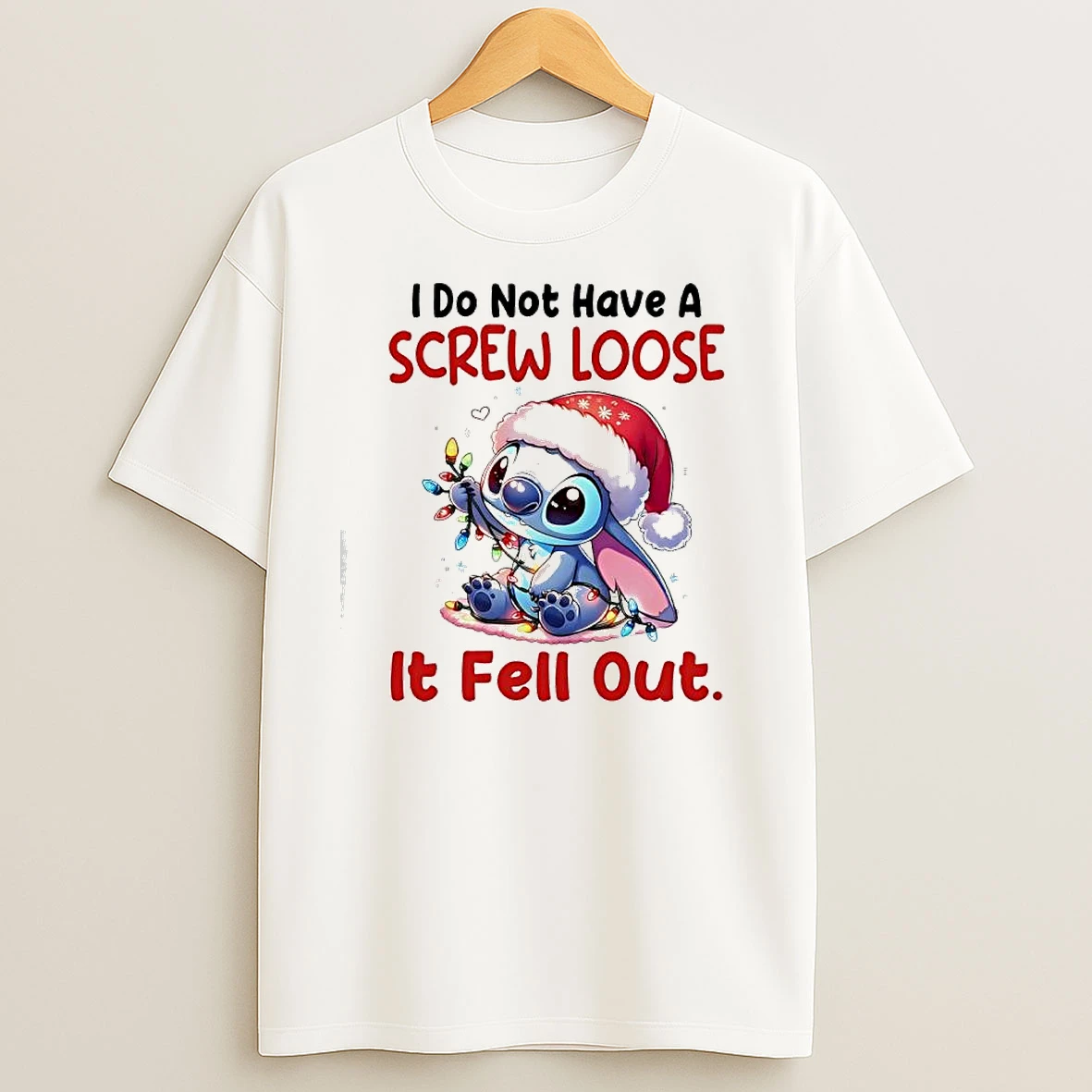 Stitch I Do Not Have A Screw Loose It Fell Out T Shirts