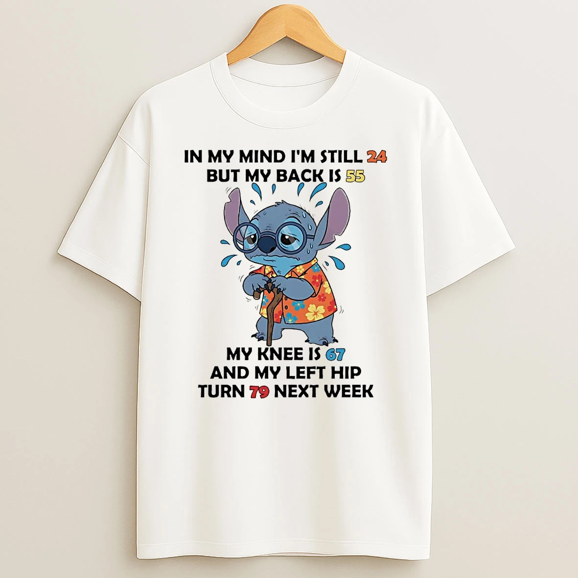 Stitch In My Mind Im Still 24 But My Back Is 55 Shirts