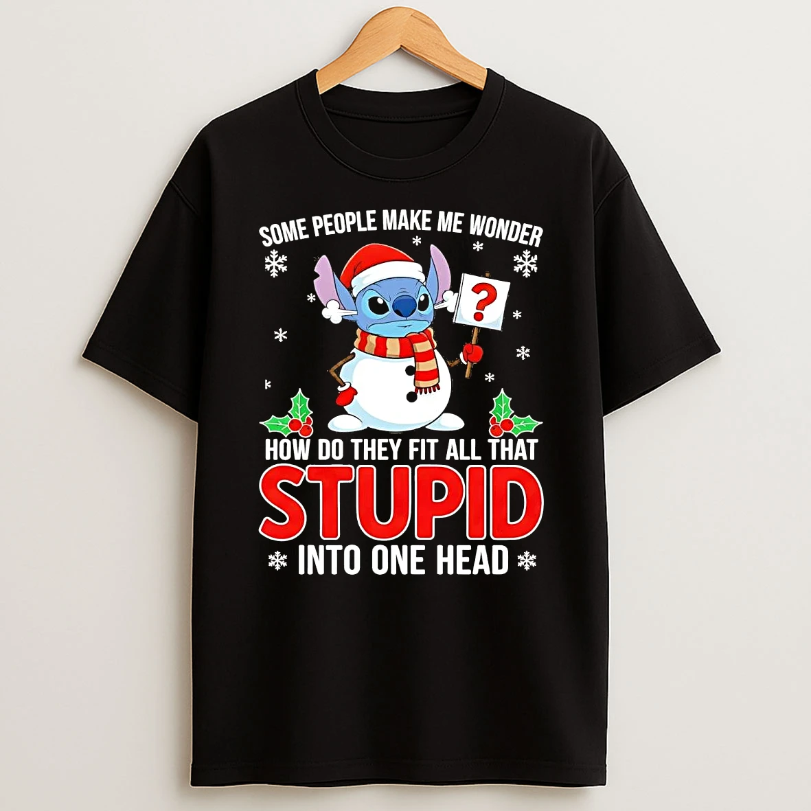 Stitch Some People Make Me Wonder Stupid Into One Head Christmas Shirts