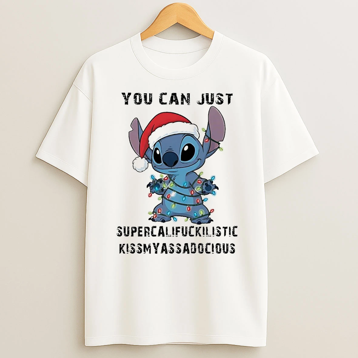 Stitch You Can Just Supercalifuckilistic Christmas Shirts