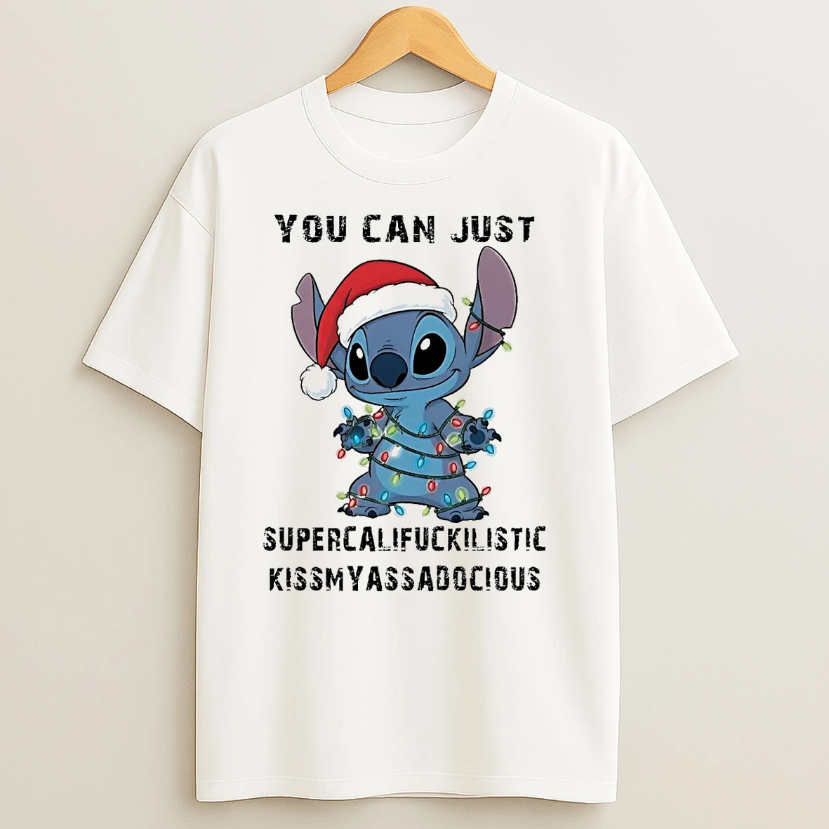 Stitch You Can Just Supercalifuckilistic Christmas T Shirts