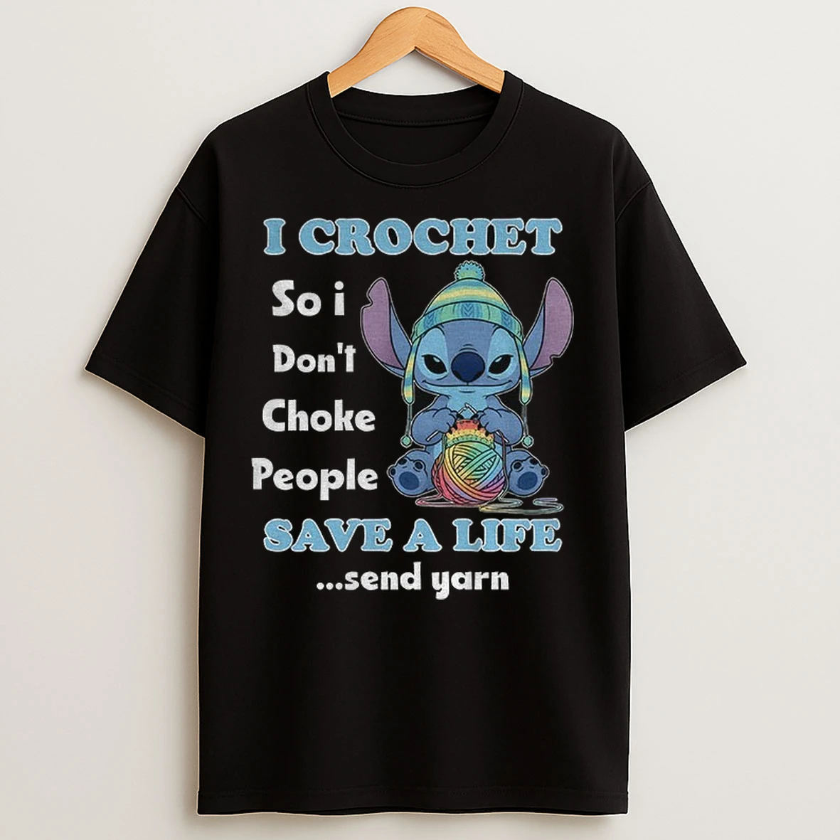 Stitch %d1%96 Crochet So I Dont Choke People Save A Life Send Yarn T Shirts