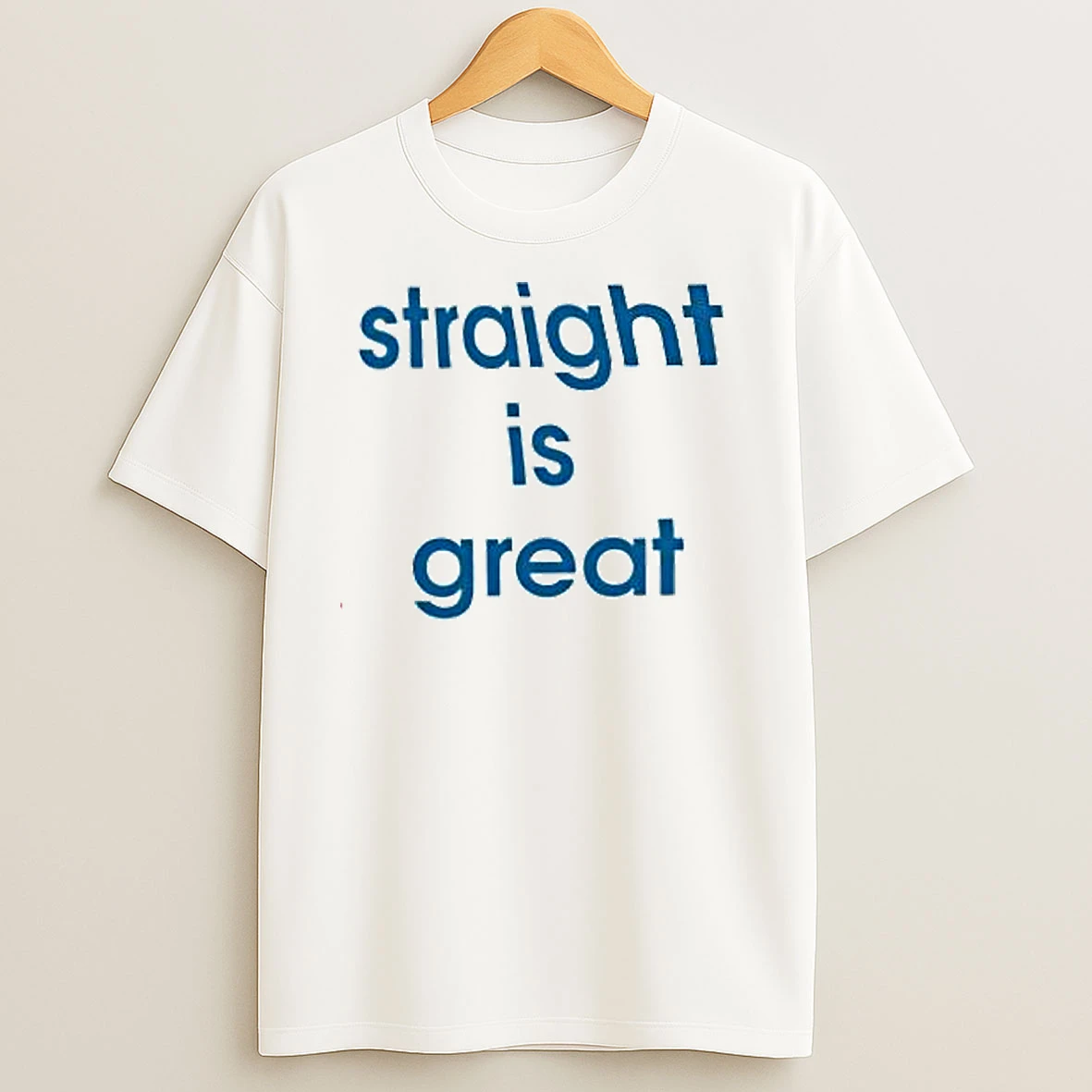 Straight Is Great T Shirts