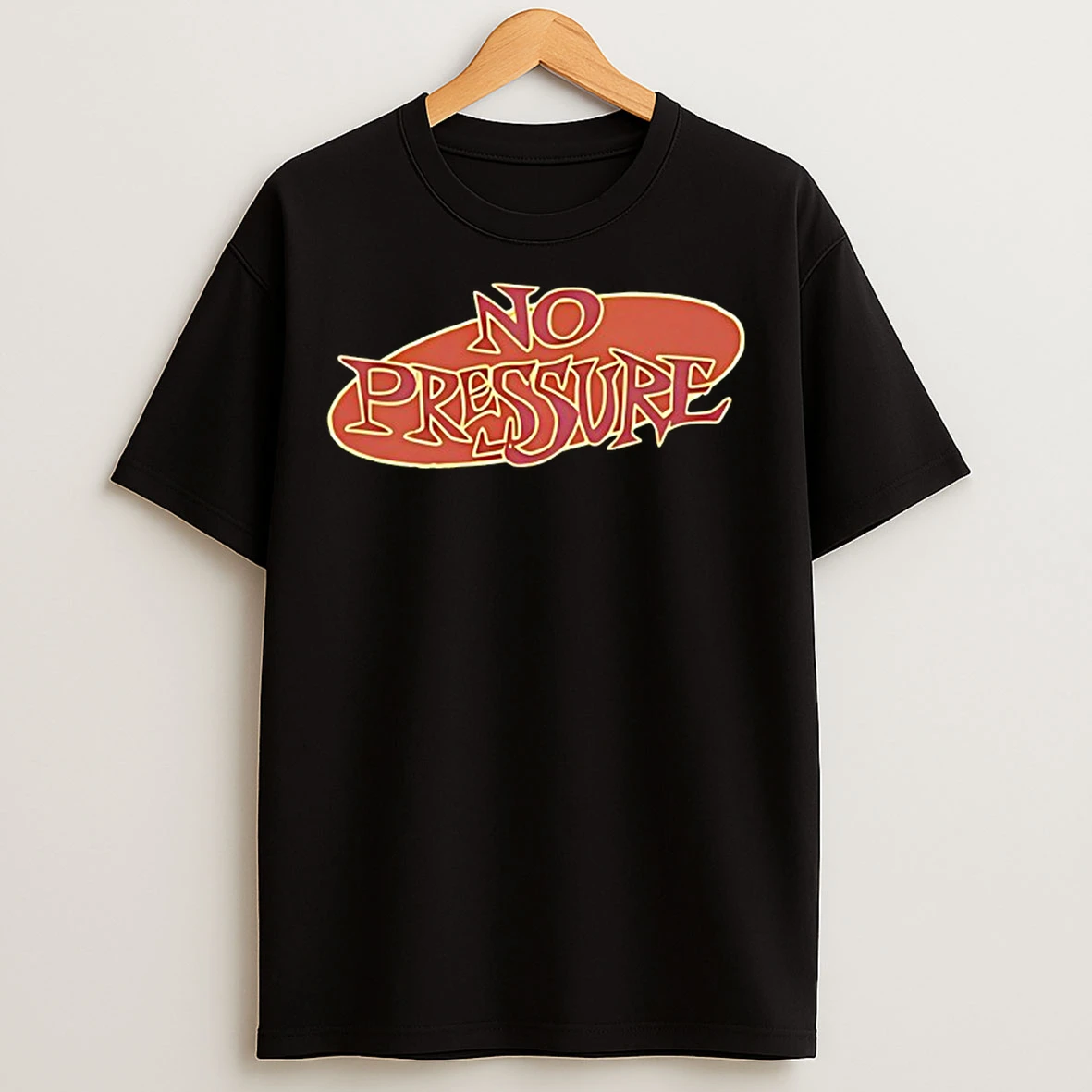 Streets Of Hate No Pressure T Shirts