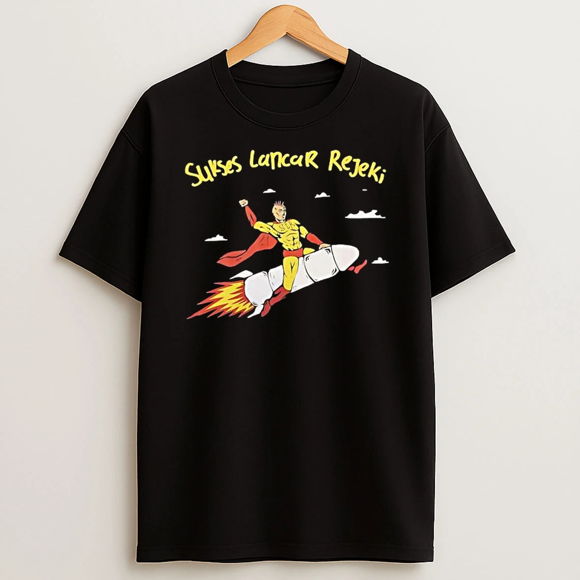 Sukses Lancar Rejeki Superhero Riding A Rocket Shirts