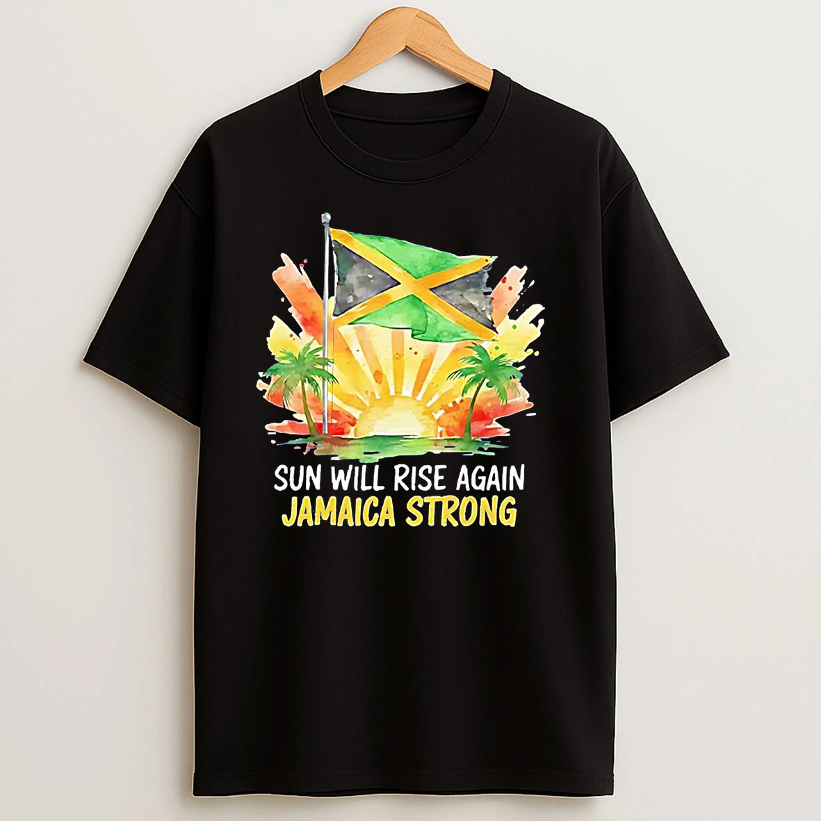 Sun Will Rise Again Jamaica Strong T Shirts