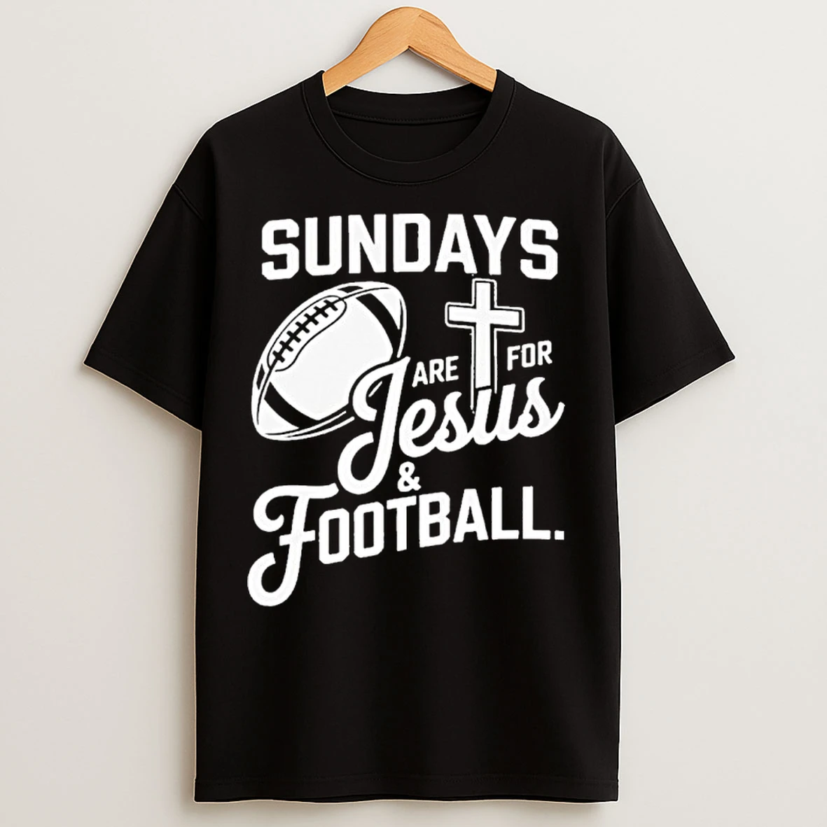 Sundays Are For Jesus Football T Shirts