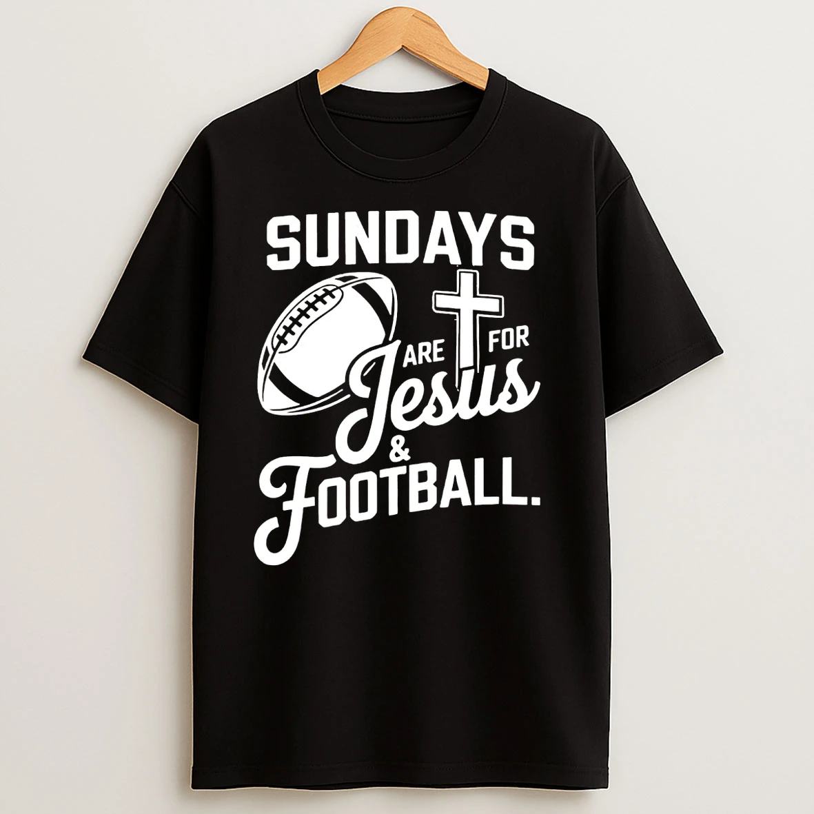 Sundays Are For Jesus And Football T Shirts