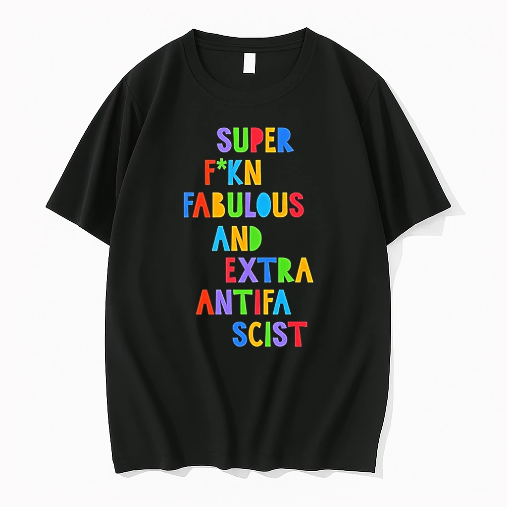Super Fkn Fabulous And Extra Antifa Scist Shirts