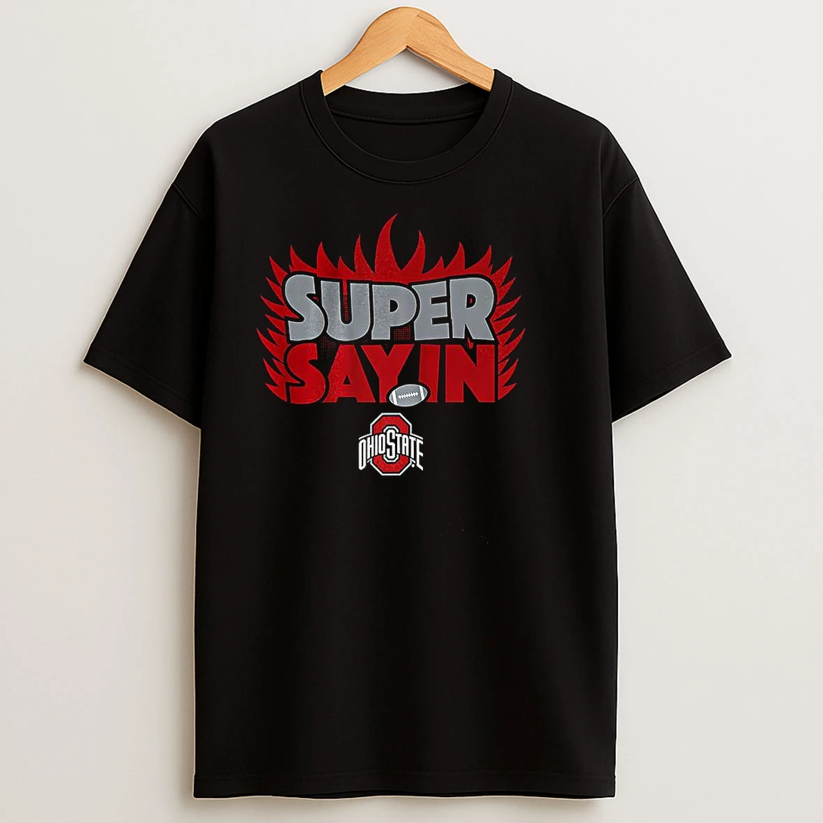 Super Sayin Ohio State Buckeyes Football T Shirts