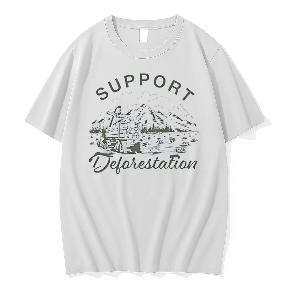 Support Deforestation Shirts