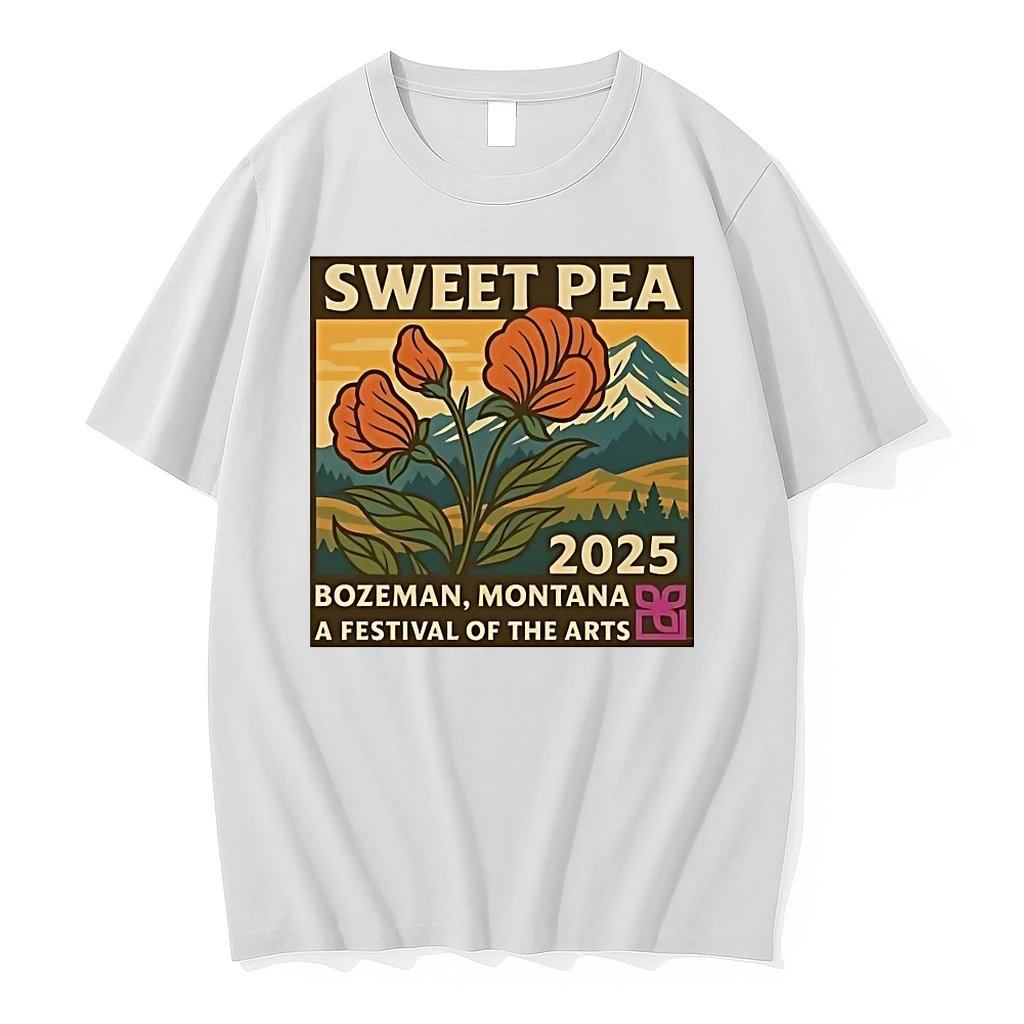 Sweet Pea Bozeman Montana A Festival Of The Arts 2025 Shirts