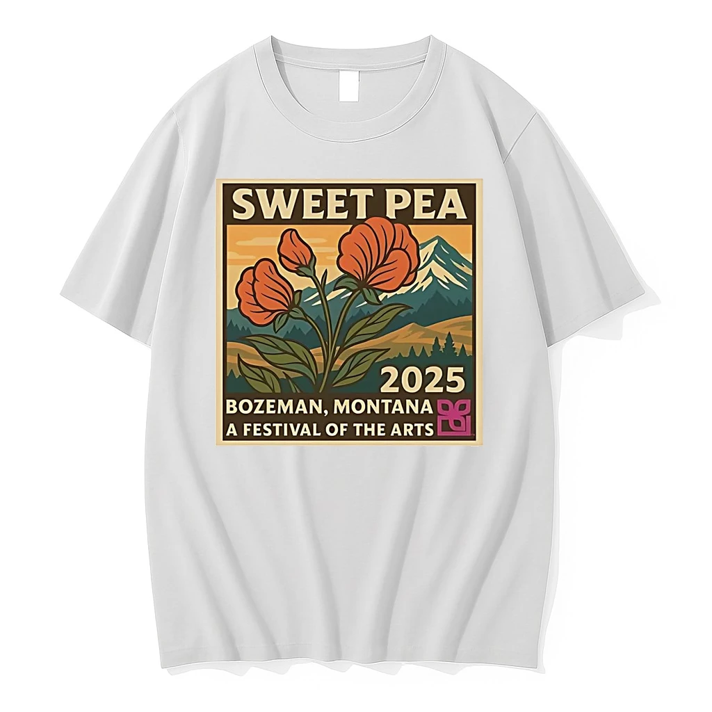Sweet Pea 2025 Bozeman Montana A Festival Shirts