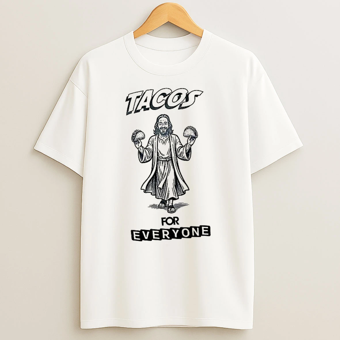 Tacos For Everyone Jesus Shirts