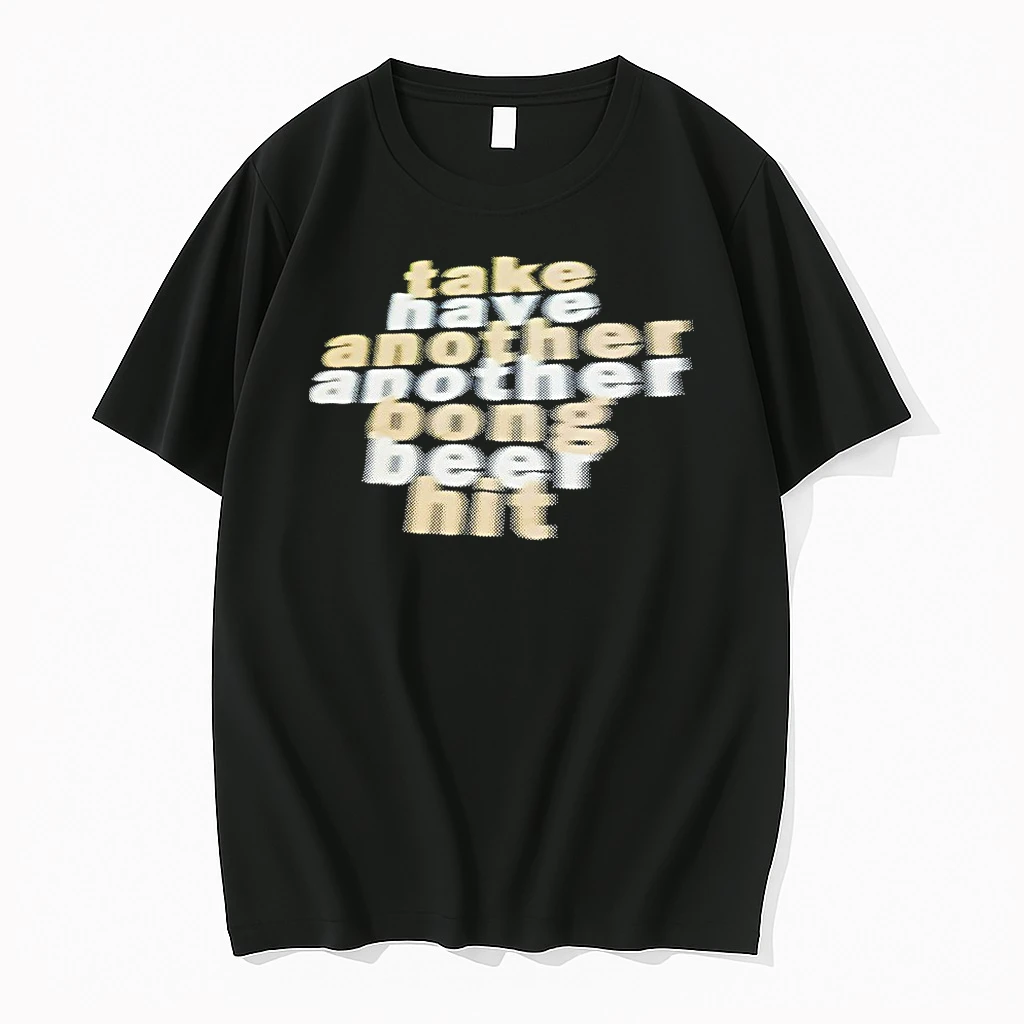 Take Have Another Another Bong Beer Hit Shirts